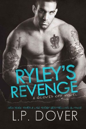 [Gloves Off 04] • Ryley's Revenge